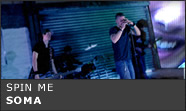 SPIN ME | SOMA